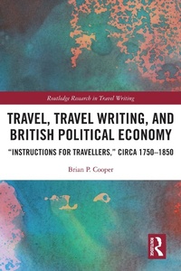 Abbildung von: Travel, Travel Writing, and British Political Economy - Routledge
