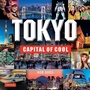Cover: Tokyo - Capital of Cool - Tuttle Publishing