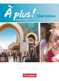 Cover: &Agrave; plus ! - Franz&ouml;sisch als 2. und 3. Fremdsprache - Ausgabe 2018 - Charni&egrave;res - Cornelsen Verlag