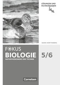 Cover: Fokus Biologie - Neubearbeitung - Baden-W&uuml;rttemberg - 5./6. Schuljahr: Biologie, Naturph&auml;nomene und Technik - Cornelsen Verlag