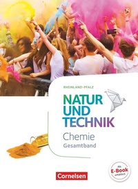Abbildung von: Natur und Technik - Chemie Neubearbeitung - Rheinland-Pfalz - Gesamtband - Cornelsen Verlag