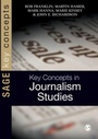 Cover: Key Concepts in Journalism Studies - SAGE Publications Inc