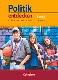 Cover: Politik entdecken - Politik und Wirtschaft Hessen - Band 2: 9./10. Schuljahr - Cornelsen Verlag