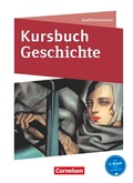 Cover: Kursbuch Geschichte - Nordrhein-Westfalen und Schleswig-Holstein - Ausgabe ab 2015 - Qualifikationsphase - Cornelsen Verlag