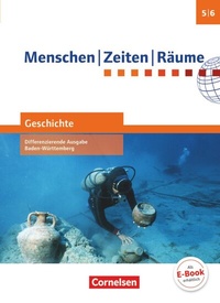 Abbildung von: Menschen-Zeiten-Räume - Geschichte Differenzierende Ausgabe Baden-Württemberg - Ausgabe ab 2016 - Band 1: 5./6. Schuljahr - Cornelsen Verlag