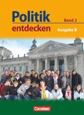 Cover: Politik entdecken - Ausgabe B: Sekundarstufe I - Nordrhein-Westfalen - Band 2 - Cornelsen Verlag