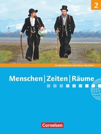 Abbildung von: Menschen-Zeiten-Räume - Arbeitsbuch für Gesellschaftslehre - Nordrhein-Westfalen 2011 - Band 2: 7./8. Schuljahr - Cornelsen Verlag
