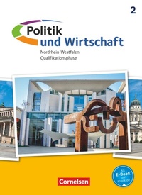 Abbildung von: Politik und Wirtschaft - Oberstufe Nordrhein-Westfalen - Ausgabe ab 2015 - Qualifikationsphase - Cornelsen Verlag