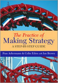 Enlarge image Cover: The Practice of Making Strategy - SAGE Publications Inc