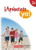 Cover: &iexcl;Ap&uacute;ntate! - &iexcl;Ap&uacute;ntate ya! - Differenzierende Schulformen - Ausgabe 2014 - Band 2B - Cornelsen Verlag