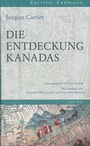Cover: Die Entdeckung Kanadas - edition erdmann ein Imprint von Verlagshaus Römerweg