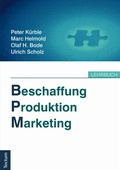 Cover: Beschaffung, Produktion, Marketing - Tectum Wissenschaftsverlag