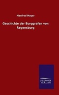 Cover: Geschichte der Burggrafen von Regensburg - Salzwasser-Verlag GmbH