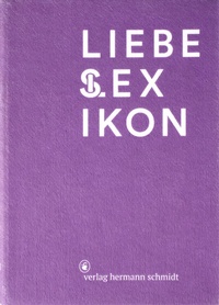 Abbildung von: Liebeslexikon - Verlag Hermann Schmidt