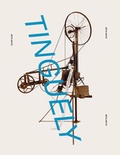 Cover: Jean Tinguely - K&ouml;nig, Walther