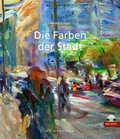 Cover: Die Farben der Stadt - ars momentum Kunstverlag