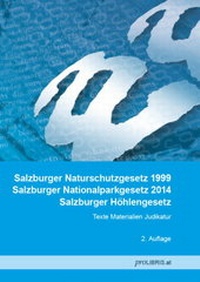 Bild: Salzburger Naturschutzgesetz 1999 / Salzburger Nationalparkgesetz 2014 / Salzburger Höhlengesetz / - Pro Libris Verlagsgesellschaft