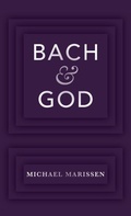 Cover: Bach & God - Oxford University Press Inc