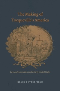 Abbildung von: The Making of Tocqueville's America - University of Chicago Press
