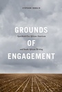Cover: Grounds of Engagement - University of Illinois Press