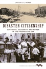 Bild: Disaster Citizenship - University of Illinois Press