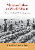 Cover: Mexican Labor and World War II - University of Washington Press
