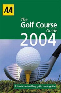 Abbildung von: The Golf Course Guide 2004 - Automobile Association