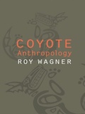 Cover: Coyote Anthropology - University of Nebraska Press