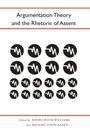 Cover: Argumentation Theory and the Rhetoric of Assent - University of Alabama Press