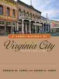 Cover: A Short History of Virginia City - University of Nevada Press