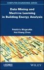 Cover: Data Mining and Machine Learning in Building Energy Analysis - Towards High Performance Computing - Wiley