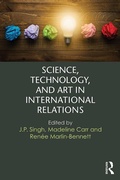 Cover: Science, Technology, and Art in International Relations - Routledge