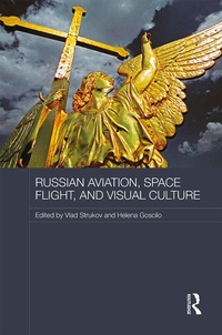 Abbildung von: Russian Aviation, Space Flight and Visual Culture - Routledge
