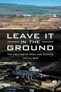Enlarge image Cover: Leave It in the Ground - Praeger Publishers Inc