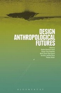 Enlarge image Cover: Design Anthropological Futures - Bloomsbury Academic