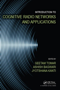Enlarge image Cover: Introduction to Cognitive Radio Networks and Applications - Chapman & Hall/CRC