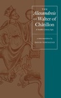 Cover: The "Alexandreis" of Walter of Chatilon - University of Pennsylvania Press