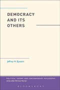 Cover: Democracy and Its Others - Bloomsbury Academic USA
