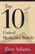 Cover: Top 10 United Methodist Beliefs - Abingdon Press