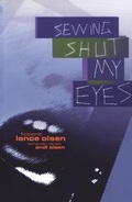 Cover: Sewing Shut My Eyes - University of Alabama Press