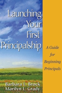 Enlarge image Cover: Launching Your First Principalship - SAGE Publications Inc