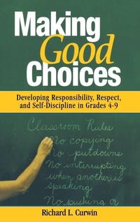 Enlarge image Cover: Making Good Choices - SAGE Publications Inc