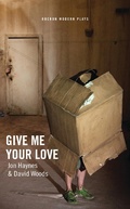 Cover: Give Me Your Love - Oberon Books Ltd