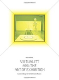 Cover: Virtuality and the Art of Exhibition - Intellect Books