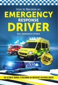 Cover: How to Become an Emergency Response Driver: The Definitive Career Guide to Becoming an Emergency Driver (How2become) - How2become Ltd