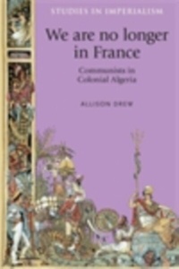 Abbildung von: We are No Longer in France - Manchester University Press