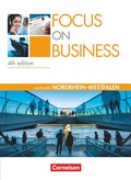 Cover: Focus on Business - Englisch f&uuml;r berufliche Schulen - 4th edition - Nordrhein-Westfalen - B1/B2 - Cornelsen Verlag