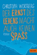 Cover: Der Ernst des Lebens macht auch keinen Spa&szlig; - Gulliver