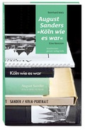 Cover: August Sanders &raquo;K&ouml;ln wie es war&laquo; - Greven