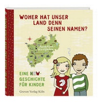 Abbildung von: Woher hat unser Land denn seinen Namen? - Greven